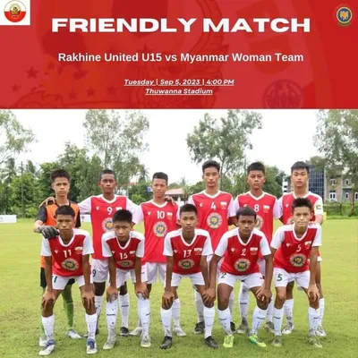 ရာသီဝက်ချန်ပီယံအဖြစ် ရပ်တည်နိုင်ခဲ့သည့် ရခိုင်ယူနိုက်တက် ယူ- ၁၅ အသင်းနှင့် မြန်မာ့လက်ရွေးစင်အမျိုးသမီးဘောလုံးအသင်း ခြေစမ်းပွဲကစားမည်